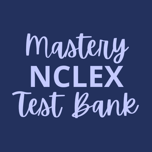 Mastery NCLEX Test Bank